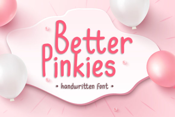 Better Pinkies Font Review: A Sweet and Friendly Display Typeface for Makers
